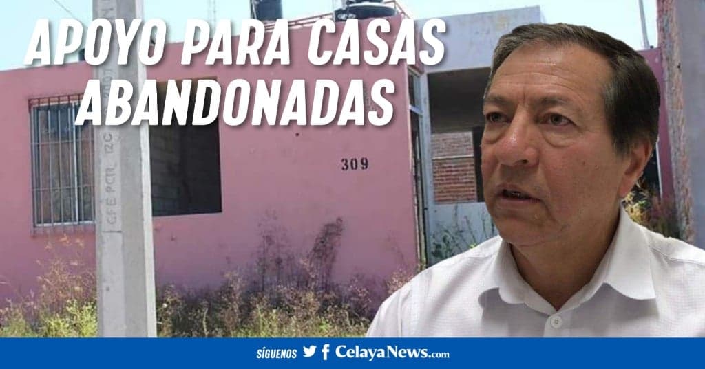 Municipio dará préstamos a dueños de casas abandonadas o vandalizadas